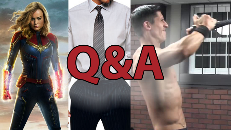 Q&A - Captain Marvel Review, Weight Loss Wardrobe, FACE PULLS, & More